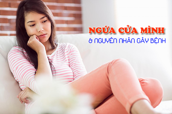 Nguyên nhân gây ngứa cửa mình